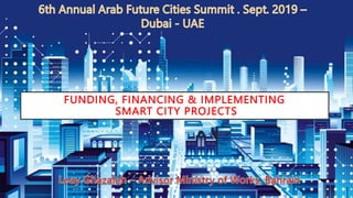 FUNDING, FINANCING & IMPLEMENTING
SMART CITY PROJECTS
 