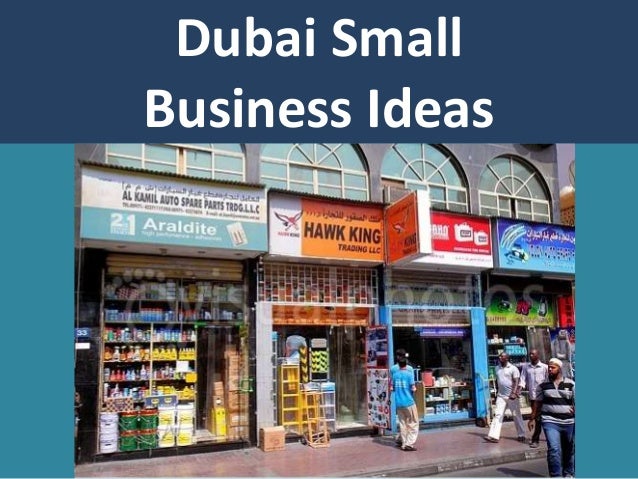 Dubai new small business ideas and opportunities Dubai new small business ideas and opportunities