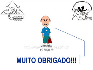 MUITO OBRIGADO!!! [email_address] http://www.ctpnewlife.com.br by Pingo  ® 