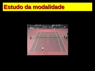 Estudo da modalidade 