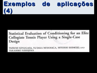 Exemplos de aplicações (4) 