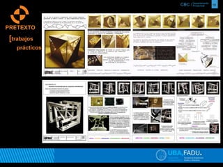 CBC / 19 Departamento 
Proyectual 
PRETEXTO 
[trabajos 
prácticos] 
 