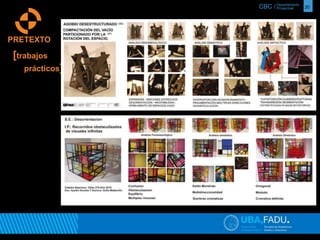 CBC / 20 Departamento 
Proyectual 
PRETEXTO 
[trabajos 
prácticos] 
 