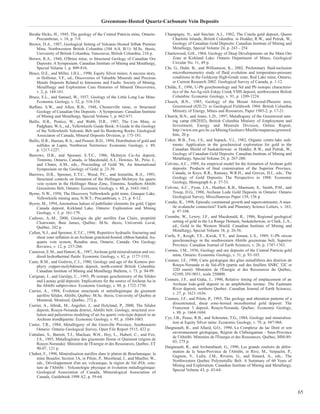 Greenstone-Hosted Quartz-Carbonate Vein Deposits

Brodie Hicks, H., 1945, The geology of the Central Patricia mine, Ontario:     Champigny, N., and Sinclair, A.J., 1982, The Cinola gold deposit, Queen
    Precambrian, v. 18, p. 7-9.                                                    Charlotte Islands, British Columbia: in Hodder, R.W., and Petruk, W.,
Brown, D.A., 1987, Geological Setting of Volcanic-Hosted Silbak Premier            Geology of Canadian Gold Deposits: Canadian Institute of Mining and
    Mine, Northwestern British Columbia (104 A/4, B/1): M.Sc. thesis,              Metallurgy, Special Volume 24, p. 243 - 254
    University of British Columbia, Vancouver, British Columbia, 216 p.        Charlewood, G.H., 1964, Geology of Deep Developments on the Main Ore
Brown, R.A., 1948, O'Brien mine, in Structural Geology of Canadian Ore             Zone at Kirkland Lake: Ontario Department of Mines, Geological
    Deposits: A Symposium: Canadian Institute of Mining and Metallurgy,            Circular No. 11, 49 p.
    Special Volume 1, p. 809-816.                                              Chi, G., Dubé, B., and Williamson, K., 2002, Preliminary fluid-inclusion
Bruce, D.E., and Miller, J.H.L., 1990, Equity Silver mines; A success story,       microthermometry study of fluid evolution and temperature-pressure
    in Hollister, V.F., ed., Discoveries of Valuable Minerals and Precious         conditions in the Goldcorp High-Grade zone, Red Lake mine, Ontario,
    Metals Deposits Related to Intrusions and Faults: Society of Mining,           in Current Research 2002: Geological Survey of Canada, p. 1-12.
    Metalllurgy and Exploration Case Histories of Mineral Discoveries,         Childe, F., 1996, U-Pb geochronology and Nd and Pb isotopic characteris-
    v. 2, p. 144-161.                                                              tics of the Au-Ag-rich Eskay Creek VMS deposit, northwestern British
Bruce, E.L., and Samuel, W., 1937, Geology of the Little Long Lac Mine:            Columbia: Economic Geology, v. 91, p. 1209-1224.
    Economic Geology, v. 32, p. 318-334.                                       Church, B.N., 1985, Geology of the Mount Attwood-Phoenix area,
Buffam, S.W., and Allen, R.B., 1948, Chesterville mine, in Structural              Greenwood (82E/2): in Geological Fieldwork 1984: British Columbia
    Geology of Canadian Ore Deposits - A Symposium: Canadian Institute             Ministry of Energy, Mines and Resources, Paper 1985-2, p. 17-21.
    of Mining and Metallurgy, Special Volume 1, p. 662-671.                    Church, B.N., and Jones, L.D., 1997, Metallogeny of the Greenwood min-
Bullis, H.R., Pratico, W., and Webb, D.R., 1987, The Con Mine, in                  ing camp (082E02), British Columbia Ministry of Employment and
    Padgham, W.A., ed., Yellowknife Guide Book: A Guide to the Geology             Investment; Energy and Minerals Division, Online Report,
    of the Yellowknife Volcanic Belt and Its Bordering Rocks: Geological           http://www.em.gov.bc.ca/Mining/Geolsurv/Minfile/mapareas/greenwd.
    Associaton of Canada, Mineral Deposits Division, p. 175-181.                   htm, 20 p.
Bullis, H.R., Hureau, R.A., and Penner, B.D., 1994, Distribution of gold and   Coker, W.B., Fox, J.S., and Sopuck, V.J., 1982, Organic centre-lake sedi-
    sulfides at Lupin, Northwest Territories: Economic Geology, v. 89,             ments: Application in the geochemical exploration for gold in the
    p. 1217-1227.                                                                  Canadian Shield of Saskatchewan: in Hodder, R.W., and Petruk, W.,
Burrows, D.R., and Spooner, E.T.C., 1986, McIntyre Cu-Au deposit,                  Geology of Canadian Gold Deposits: Canadian Institute of Mining and
    Timmins, Ontario, Canada, in Macdonald, A.J., Downes, M., Pirie, J.,           Metallurgy, Special Volume 24, p. 267-280.
    and Chater, A.M., eds., Proceeding of Gold '86, An International           Colvine, A.C., 1989, An empirical model for the formation of Archean gold
    Symposium on the Geology of Gold: p. 23-39.                                    deposits: Products of final cratonization of the Superior Province,
Burrows, D.R., Spooner, E.T.C., Wood, P.C., and Jemielita, R.A., 1993,             Canada, in Keys, R.R., Ramsay, W.R.H., and Groves, D.I., eds., The
    Structural controls on formation of the Hollinger-McIntyre Au quartz           Geology of Gold Deposits: The Perspective in 1988: Economic
    vein system in the Hollinger Shear Zone, Timmins, Southern Abitibi             Geology, Monograph 6, p. 37-53.
    Greenstone Belt, Ontario: Economic Geology, v. 88, p. 1643-1663.           Colvine, A.C., Fyon, J.A., Heather, K.B., Marmont, S., Smith, P.M., and
Byrne, N.W., 1950, The Discovery Yellowknife gold mine, Giauque Lake,              Troop, D.G., 1988, Archean Lode Gold Deposits in Ontario: Ontario
    Yellowknife mining area, N.W.T.: Precambrian, v. 23, p. 8-12.                  Geological Survey, Miscellaneous Paper 139, 136 p.
Byron, M., 1994, Anomalous haloes of pathfinder elements for gold, Upper       Condie, K., 1998, Episodic continental growth and supercontinents; A man-
    Canada deposit, Kirkland Lake, Ontario: Exploration and Mining                 tle avalanche connection? Earth and Planetary Science Letters, v. 163,
    Geology, v. 3, p. 161-179.                                                     p. 97-108.
Cadieux, A.-M., 2000, Géologie du gîte aurifère Eau Claire, propriété          Coombe, W., Lewry, J.F., and Macdonald, R., 1986, Regional geological
    Clearwater, Baie James, Québec: M.Sc. thesis, Université Laval,                setting of gold in the La Ronge Domain, Saskatchewan, in Clark, L.A.,
    Québec, 242 p.                                                                 ed., Gold in the Western Shield: Canadian Institute of Mining and
                                                                                   Metallurgy, Special Volume 38, p. 26-56.
Callan, N.J., and Spooner, E.T.C., 1998, Repetitive hydraulic fracturing and
    shear zone inflation in an Archean granitoid-hosted, ribbon banded, Au-    Corfu, F., Krogh, T.E., Kwok, Y.Y., and Jensen, L.S., 1989, U-Pb zircon
    quartz vein system, Renabie area, Ontario, Canada: Ore Geology                 geochronology in the southwestern Abitibi greenstone belt, Superior
    Reviews, v. 12, p. 237-266.                                                    Province: Canadian Journal of Earth Sciences, v. 26, p. 1747-1763.
Cameron, E.M., and Hattori, K., 1987, Archean gold mineralization and oxi-     Cormie, J.M., 1936, Geology and ore deposits of the Central Patricia gold
    dized hydrothermal fluids: Economic Geology, v. 82, p. 1177-1191.              mine, Ontario: Economic Geology, v. 31, p. 93-103.
Cann, R.M., and Godwin, C.I., 1980, Geology and age of the Kemess por-         Couture, J.F., 1990, Carte géologique des gîtes métallifères des districts de
    phyry copper-molybdenum deposit, north-central British Columbia:               Rouyn-Noranda et de Val-d'Or (partie sud des feuillets SNRC 32C et
    Canadian Institute of Mining and Metallurgy Bulletin, v. 73, p. 94-99.         32D ouest): Ministère de l'Énergie et des Ressources du Québec,
                                                                                   #2109, DV-9011, scale 250000.
Carignan, J., and Gariépy, C., 1993, Pb isotope geochemistry of the Silidor
    and Launay gold deposits: Implications for the source of Archean Au in     Couture, J.F., and Guha, J., 1990, Relative timing of emplacement of an
    the Abitibi subprovince: Economic Geology, v. 88, p. 1722-1730.                Archean lode-gold deposit in an amphibolite terrane: The Eastmain
                                                                                   River deposit, northern Quebec: Canadian Journal of Earth Sciences,
Carrier, A., 1994, Évolution structurale et métallogénique du gisement
                                                                                   v. 27, p. 1621-1636.
    aurifère Silidor, Abitibi, Québec: M.Sc. thesis, University of Quebec at
    Montreal, Montreal, Quebec, 272 p.                                         Couture, J.F., and Pilote, P., 1993, The geology and alteration patterns of a
                                                                                   disseminated, shear zone-hosted mesothermal gold deposit: The
Carrier, A., Jébrak, M., Angelier, J., and Holyland, P., 2000, The Silidor
                                                                                   Francoeur 3 deposit, Rouyn-Noranda, Quebec: Economic Geology,
    deposit, Rouyn-Noranda district, Abitibi belt: Geology, structural evo-
                                                                                   v. 88, p. 1664-1684.
    lution and paleostress modeling of an Au quartz vein-type deposit in an
    Archean trondhjemite: Economic Geology, v. 95, p. 1049-1065.               Cyr, J.B., Pease, R.B., and Schroeter, T.G., 1984, Geology and mineraliza-
                                                                                   tion at Equity Silver mine: Economic Geology, v. 79, p. 947-968.
Carter, T.R., 1984, Metallogeny of the Grenville Province, Southeastern
    Ontario: Ontario Geological Survey, Open File Report 5515, 422 p.          Daigneault, R., and Allard, G.O., 1990, Le Complexe du lac Doré et son
                                                                                   environnement géologique, Région de Chibougamau - Sous-Province
Cattalani, S., Barrett, T.J., Maclean, W.H., Hoy, L., Hubert, C., and Fox,
                                                                                   de l'Abitibi: Ministère de l'Énergie et des Ressources, Québec, MM-89-
    J.S., 1993, Métallogénèse des gisements Horne et Quémont (région de
                                                                                   03, 275 p.
    Rouyn-Noranda): Ministère de l'Énergie et des Ressources, Québec, ET
    90-07, 121 p.                                                              Daigneault, R., and Archambault, G., 1990, Les grands couloirs de défor-
                                                                                   mation de la Sous-Province de l'Abitibi, in Rive, M., Verpaelst, P.,
Chabot, F., 1998, Minéralisation aurifère dans le pluton de Bourlamaque: la
                                                                                   Gagnon, Y., Lulin, J.M., Riverin, G., and Simard, A., eds., The
    mine Beaufor, Section 3A, in Pilote, P., Moorhead, J., and Mueller, W.,
                                                                                   Northwestern Quebec Polymetallic Belt: A Summary of 60 Years of
    eds., Développement d'un arc volcanique, la région de Val d'Or, cein-
                                                                                   Mining and Exploration: Canadian Institute of Mining and Metallurgy,
    ture de l'Abitibi - Volcanologie physique et évolution métallogénique:
                                                                                   Special Volume 43, p. 43-64.
    Geological Association of Canada, Mineralogical Association of
    Canada, Guidebook 1998 A2, p. 59-64.


                                                                                                                                                               65
 