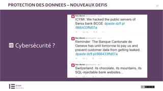 12PROTECTION DES DONNEES – NOUVEAUX DEFIS
Cybersécurité ?
 