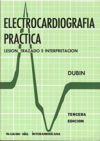 Dubin dale -_electrocardiografia_practica