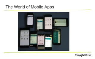 The World of Mobile Apps

 