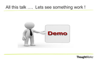 All this talk …. Lets see something work !

 