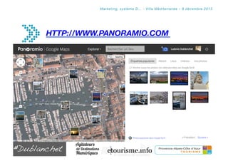Marketing, système D… - Villa Méditerranée – 9 décembre 2013 

HTTP://WWW.PANORAMIO.COM


 