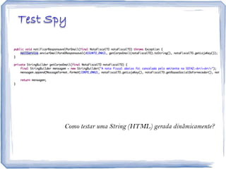 Como testar uma String (HTML) gerada dinâmicamente?
