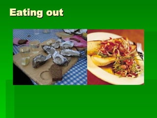 Eating out