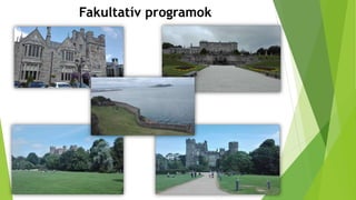 Fakultatív programok
 