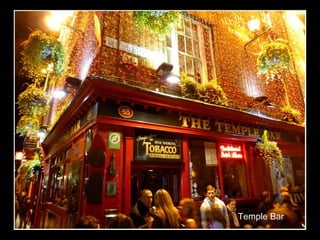 Temple Bar

 