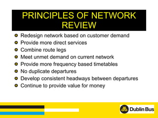 PRINCIPLES OF NETWORK REVIEW <ul><li>Redesign network based on customer demand </li></ul><ul><li>Provide more direct servi...