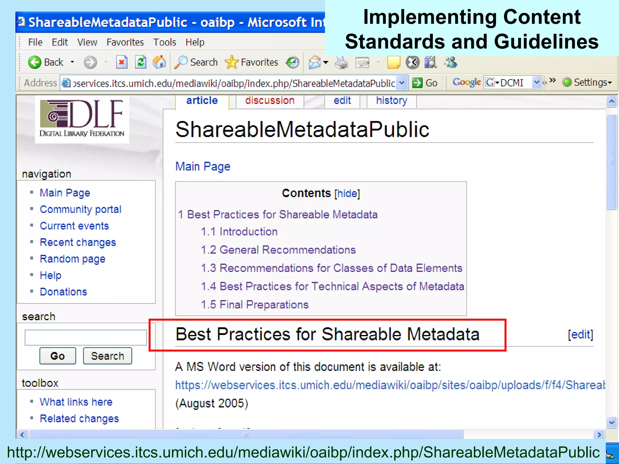 http://webservices.itcs.umich.edu/mediawiki/oaibp/index.php/ShareableMetadataPublic Implementing Content Standards and Guidelines 