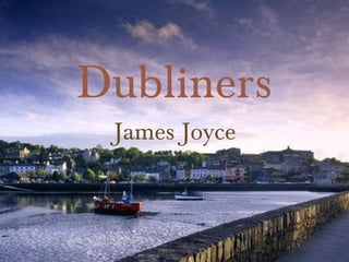 Dubliners ,[object Object]