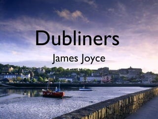 Dubliners ,[object Object]