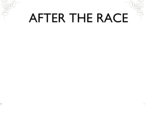 AFTER THE RACE 