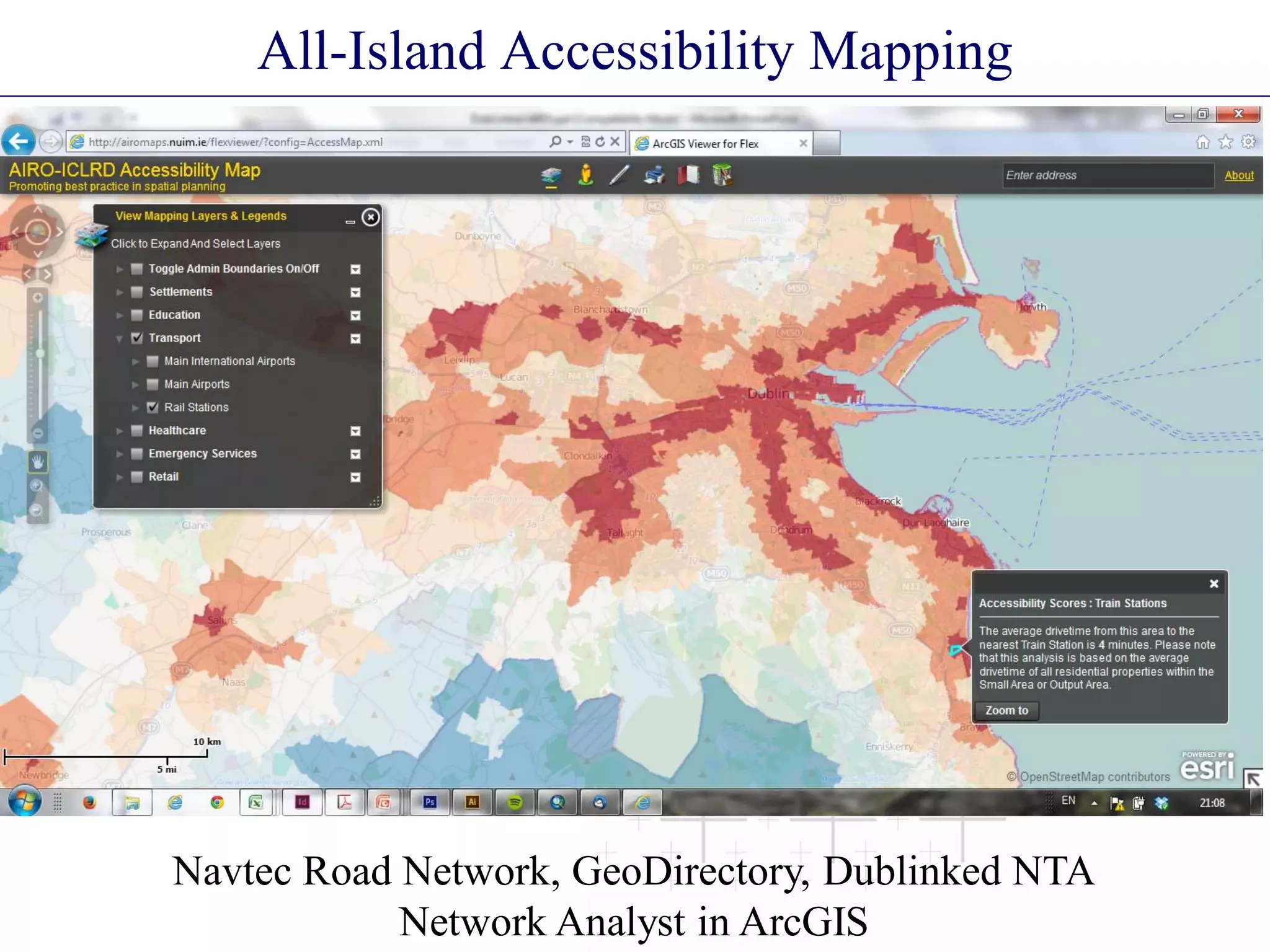 All-Island Accessibility Mapping
Navtec Road Network, GeoDirectory, Dublinked NTA
Network Analyst in ArcGIS
 