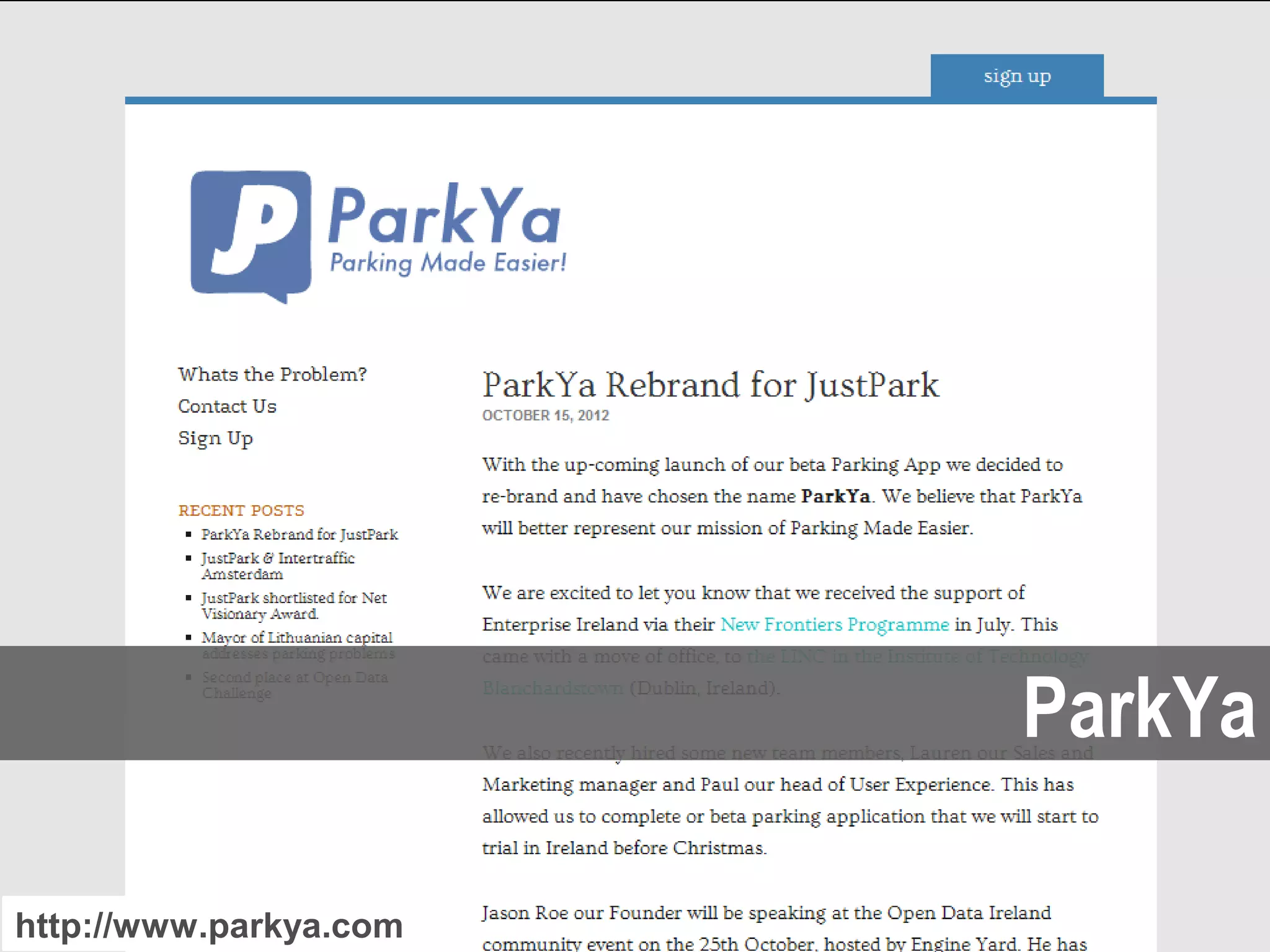 ParkYa

http://www.parkya.com   supporting data-driven innovation in the Dublin region
 