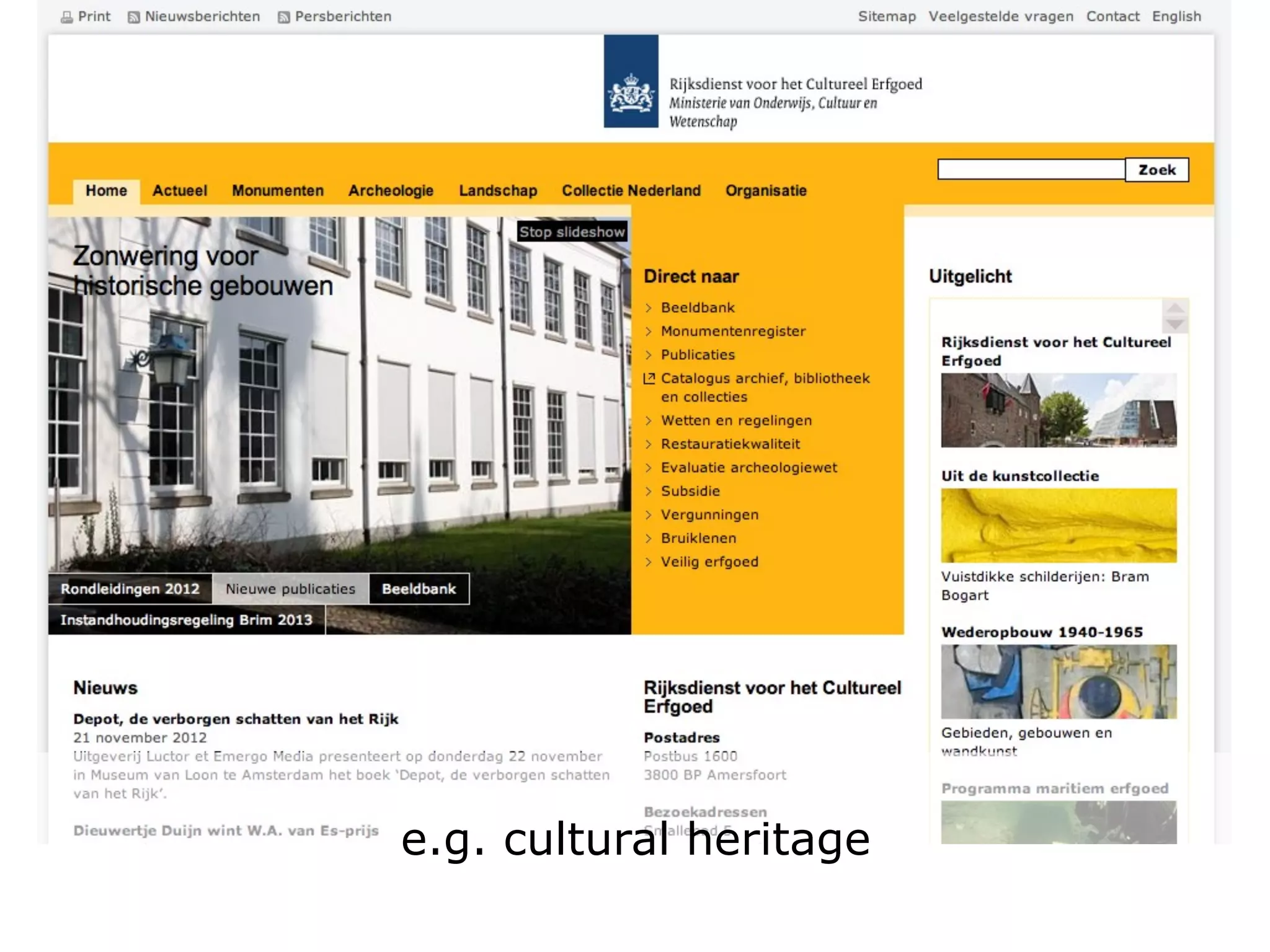 e.g. cultural heritage
 