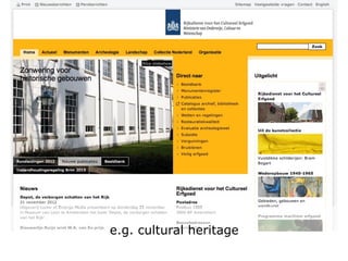 e.g. cultural heritage
 