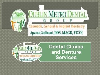 Dental Clinics
and Denture
Services
 