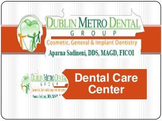 Dental Care
Center
 