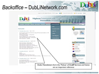 Backoffice  –  DubLiNetwork.com DubLi Newsletters form the ‘Polices’ of DubLi Services and hence are an important reference 