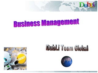 Business Management DubLi Team Global 