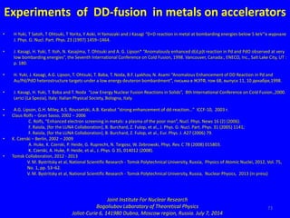73
Experiments of DD-fusion in metals on accelerators
• H Yuki, T Satoh, T Ohtsuki, T Yorita, Y Aoki, H Yamazaki and J Kas...