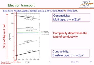 Electron transport 
MRS Brazil 2014 
Size of the unit cell 
Conductivity: 
Einstein type:   n(EF)-1 
Conductivity: Mott ...
