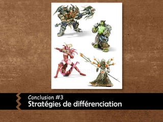 Conclusion #3Stratégies de différenciation