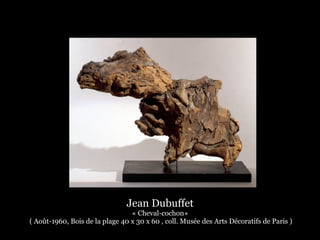 Jean Dubuffet
« Coucou Bazar : le soldat, en cours d'habillage»
( 1973, epoxy et peinture au polyuréthane, coll. Musée des...