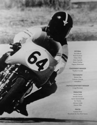 EDITORIAL
         Ian Falloon
        Paul Duchene
         Dylan Miles
       Alain Squindo
       Karen Dunlop
      Eugene Robertson

   consignment Manager
       Stephen Goodal

        photography
         Simon Clay
       Gabriele Moroni
          Actualfoto

Graphics Department Manager
        Craig Plowman

        Production
        Martin Steele
       Jennifer Janzen
     Aaron Summerfield
          Joe Martin
       Adriaan Geluk
         Patrick Olds

          printer
        Gemini Press
 Shoreham-by-Sea, West Sussex
 