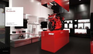 Interna Contract ©
Ducati
Worldwide
Interior designer: Ducati
Period: since 2010
Client: Ducati Motor Holding spa
 