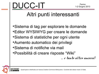 DUCC-IT Fermo
1-2 Giugno 2013
Quest'opera è distribuita con licenza Creative Commons Attribuzione - Condividi allo stesso ...
