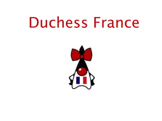Duchess France 