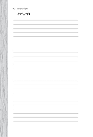 40 Duch Święty40 Duch Święty
NOTATKI
 