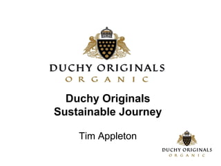 Duchy Originals Sustainable Journey Tim Appleton 
