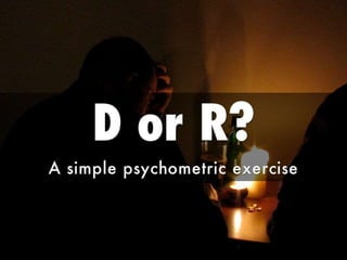 Duck or rabbit- A simple psychometric test