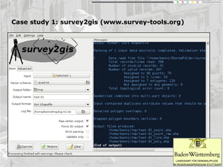 Case study 1: survey2gis (www.survey-tools.org)
 