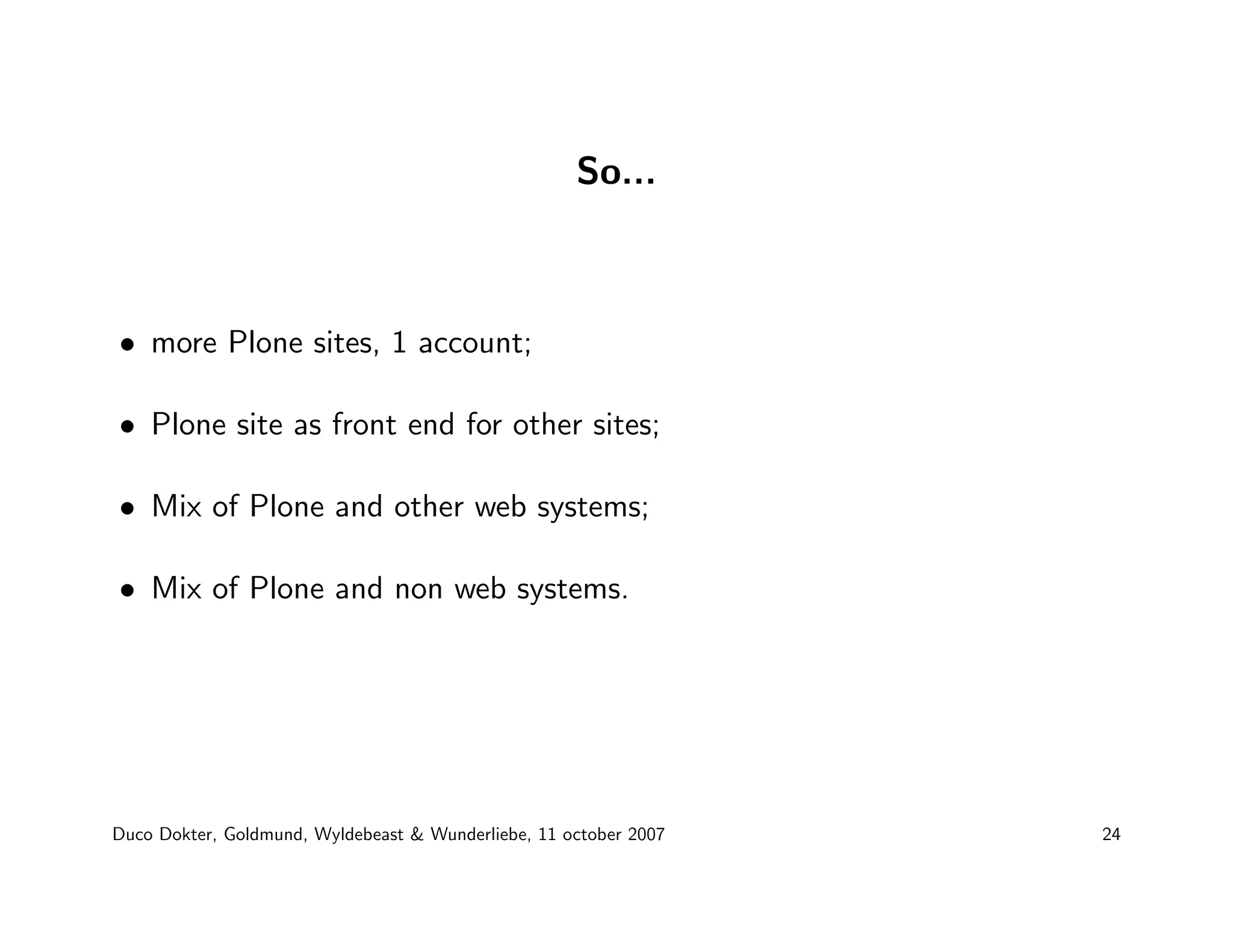 Duco Dokter - Plone for the enterprise market: technical musing on caching, Clustering and Single Sign-On