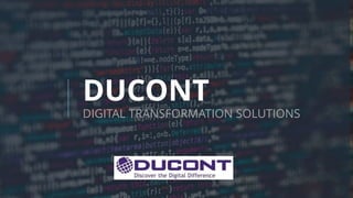 DUCONT
DIGITAL TRANSFORMATION SOLUTIONS
 