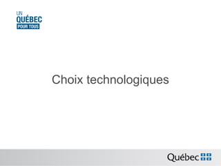 Choix technologiques

 