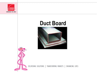 Duct Board
 