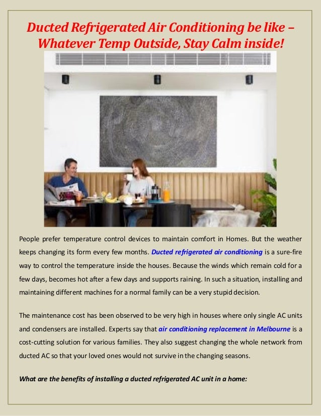 Ducted refrigerated air conditioning be like whatever temp outside