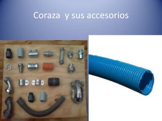 Coraza  y sus accesorios 