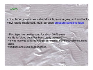 Tape Introduction Duct Tape | PPTX