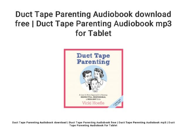 Duct Tape Parenting Audiobook download free | Duct Tape ...